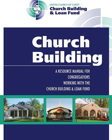 Church Building | A Resource Manual for Congregations Working with the Church Building & Loan Fund (CBLF)