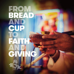 2022 Stewardship Theme Materials Download  | "From Bread and Cup to Faith and Giving"