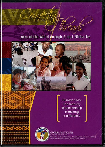 Connecting Threads | Around the World Through Global Ministries - DVD