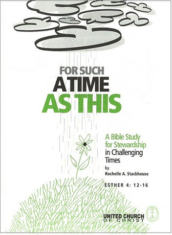 For Such a Time as This | A Bible Study for Stewardship in Challenging Times