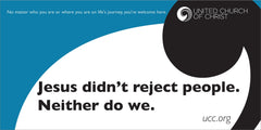 Banner - Jesus Didn't Reject People. Neither Do We.