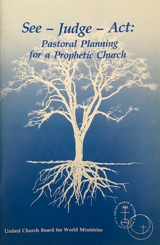 See - Judge - Act: Pastoral Planning for a Prophetic Church