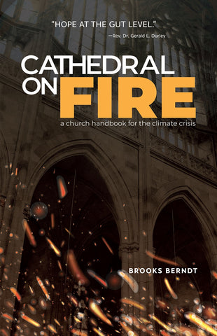 Cathedral on Fire (Second Printing) | a church handbook for the climate crisis